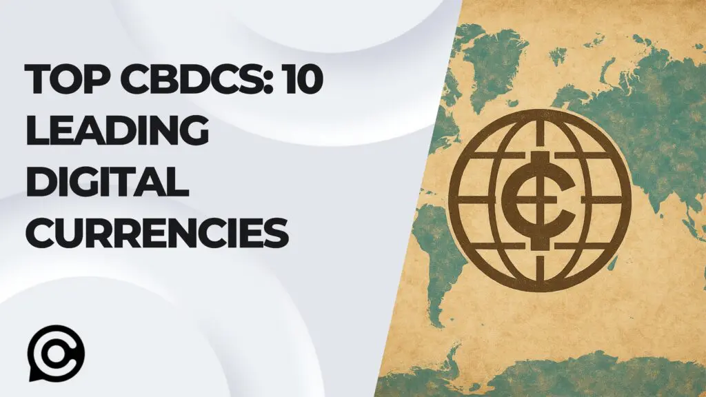 Top CBDCs: 10 Leading Digital Currencies
