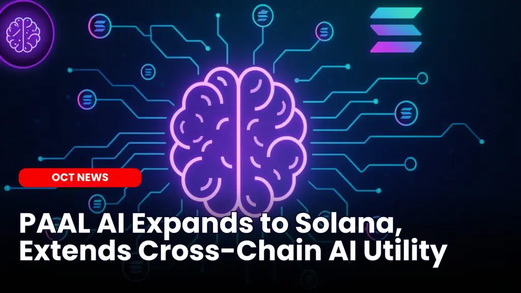 PAAL AI Expands to Solana, Extends Cross-Chain AI Utility