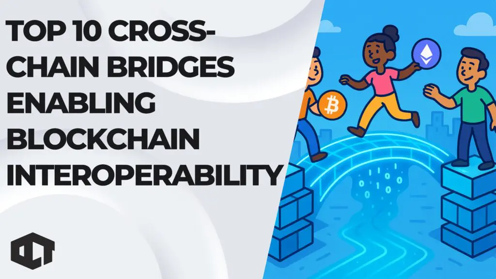Top 10 Cross-Chain Bridges Enabling Blockchain Interoperability image