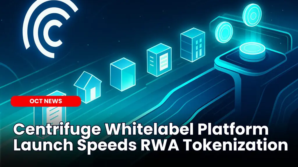 Centrifuge Whitelabel Platform Launch Speeds RWA Tokenization