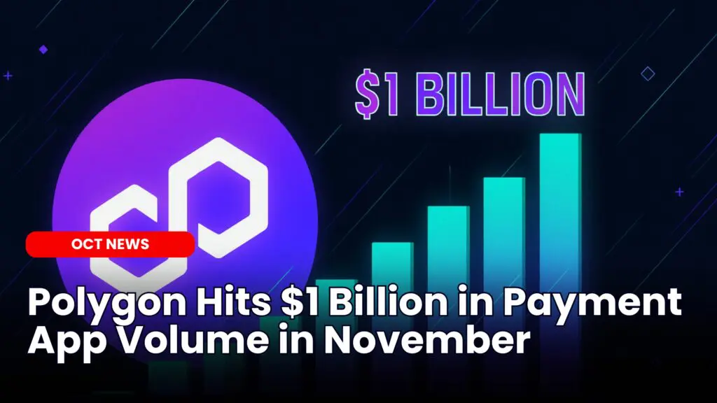 Polygon Hits $1 Billion in Payment App Volume in November