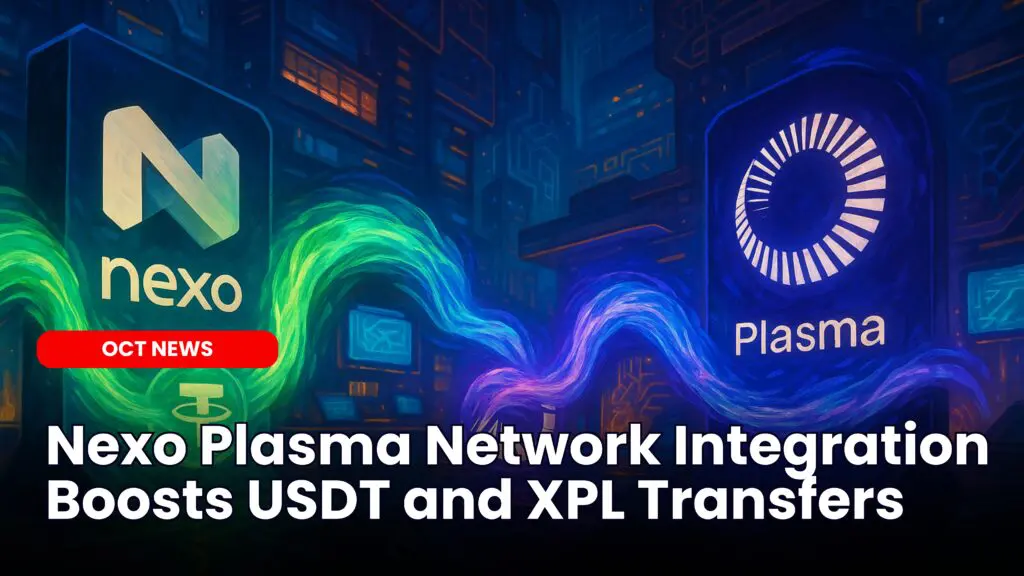 Nexo Plasma Network Integration Boosts USDT and XPL Transfers