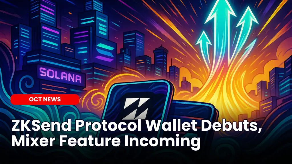 ZKSend Protocol Wallet Debuts, Mixer Feature Incoming
