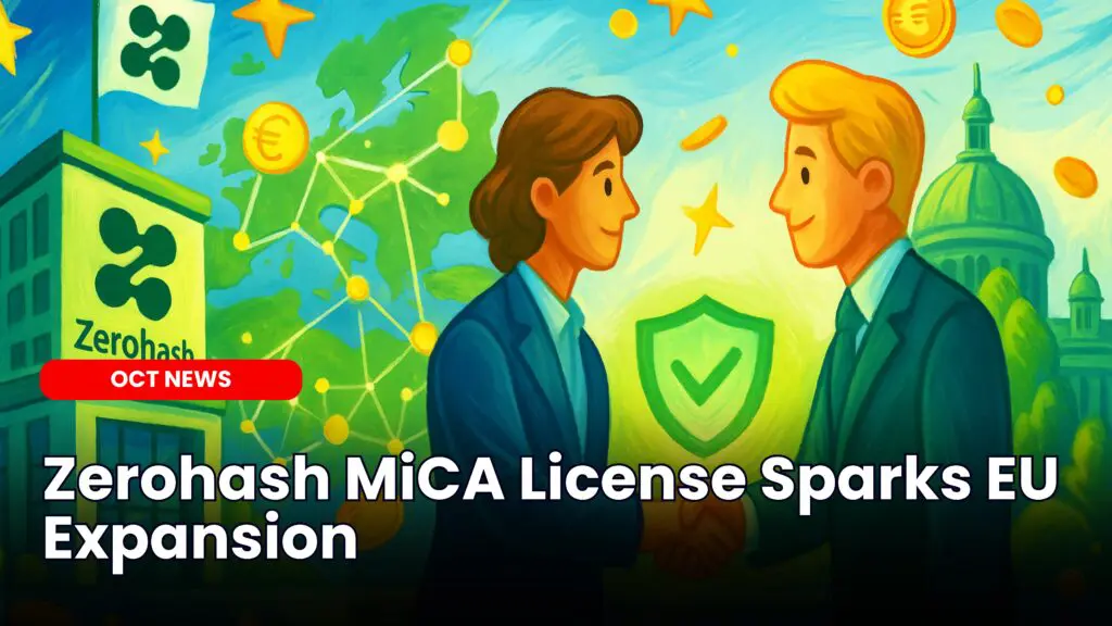 Zerohash MiCA License Sparks EU Expansion