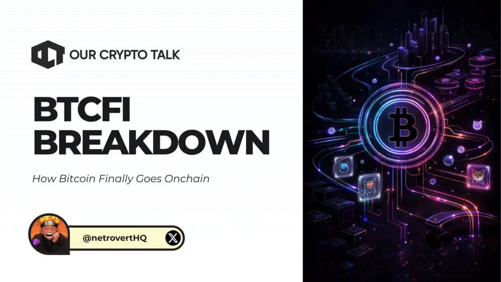 BTCFi Breakdown: How Bitcoin Finally Goes Onchain