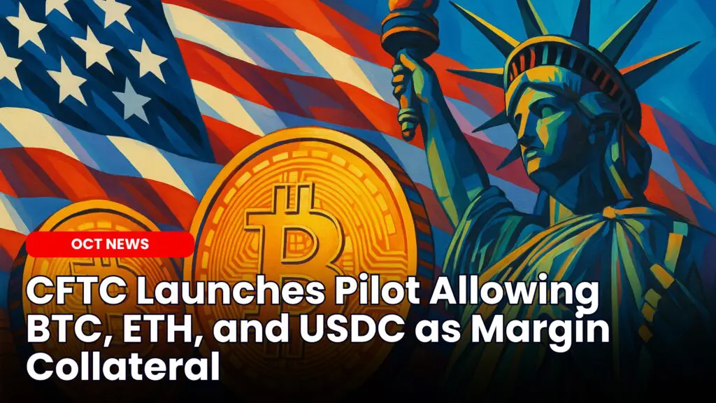 CFTC Launches Pilot Allowing BTC, ETH, and USDC as Margin Collateral image