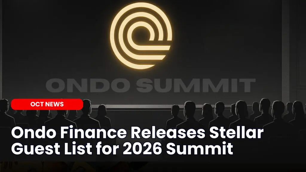 Ondo Finance Releases Stellar Guest List for 2026 Summit