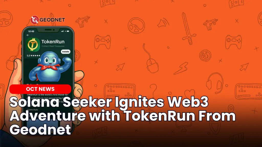 Solana Seeker Ignites Web3 Adventure with TokenRun From Geodnet