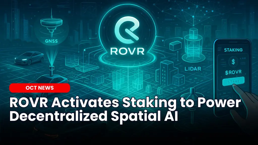 ROVR Staking Platform Powers the Future of Spatial AI