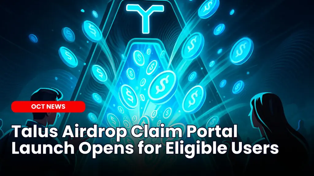 Talus Airdrop Claim Portal Launch Opens for Eligible Users