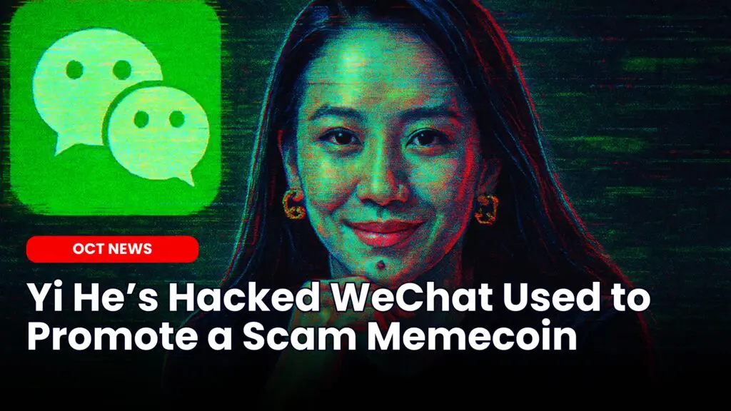 Yi He’s Hacked WeChat Used to Promote a Scam Memecoin