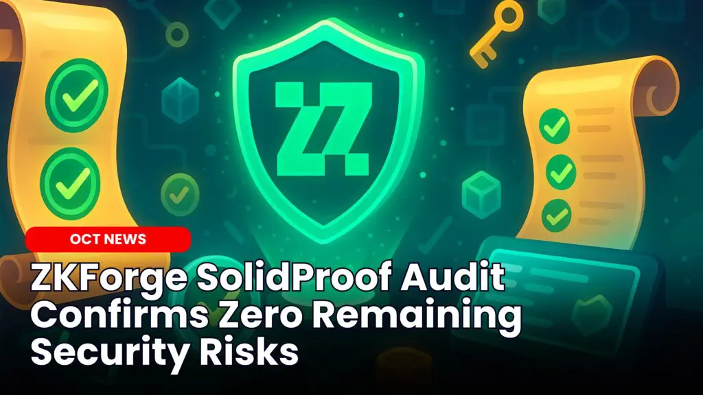 ZKForge SolidProof Audit Confirms Zero Remaining Security Risks