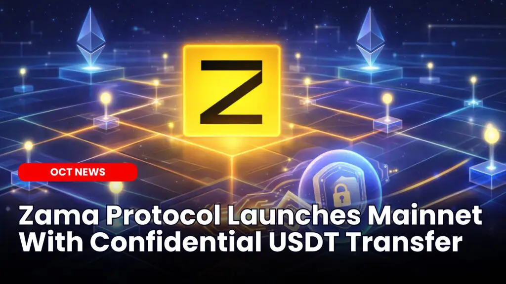 Zama Protocol Launches Mainnet With Confidential USDT Transfer