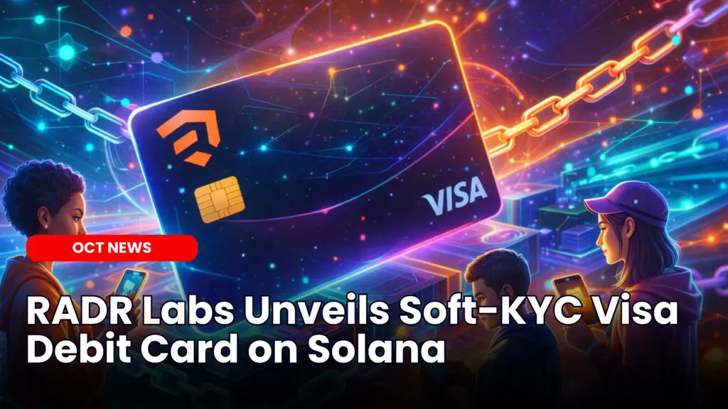 RADR Labs Unveils Soft-KYC Visa Debit Card on Solana