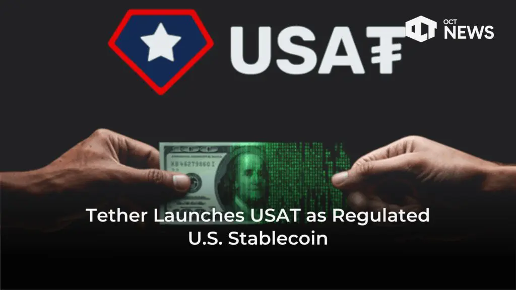 Tether Launches USAT as Regulated U.S. Stablecoin
