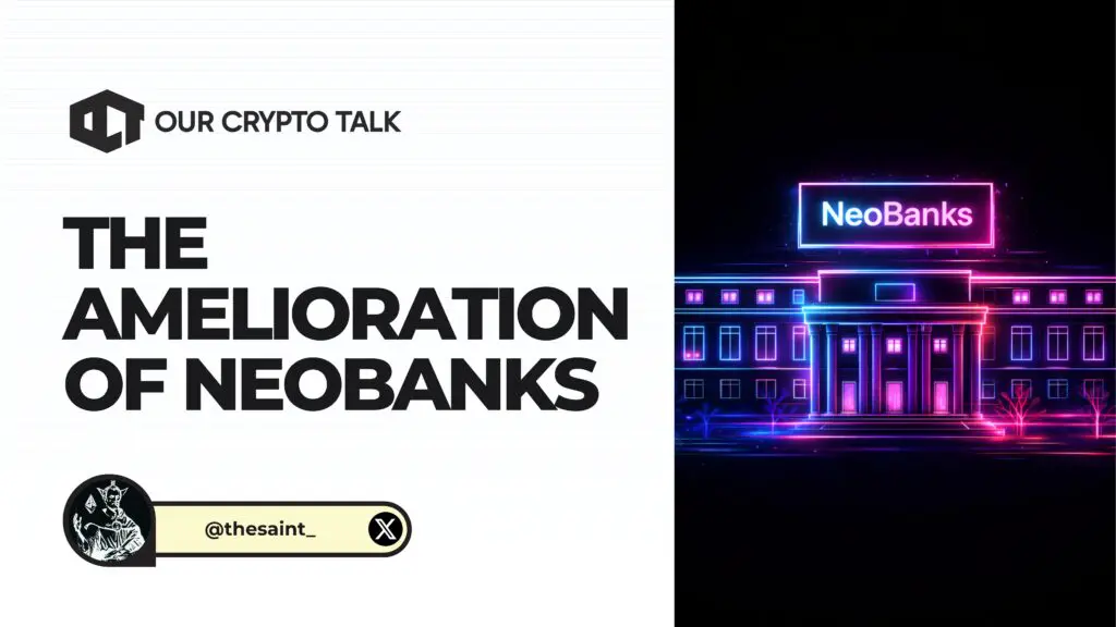 The Amelioration of Neobanks image