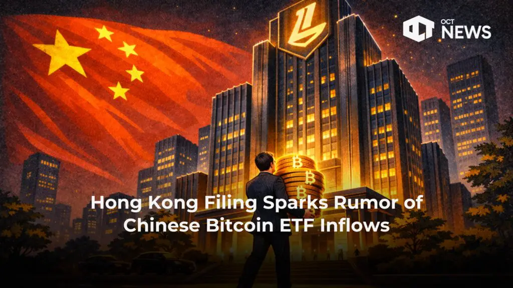 Hong Kong Filing Sparks Rumor of Chinese Bitcoin ETF Inflows