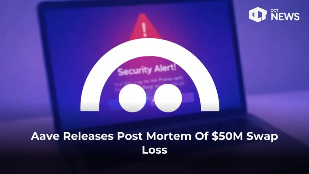Aave Releases Post Mortem Of $50M Swap Loss