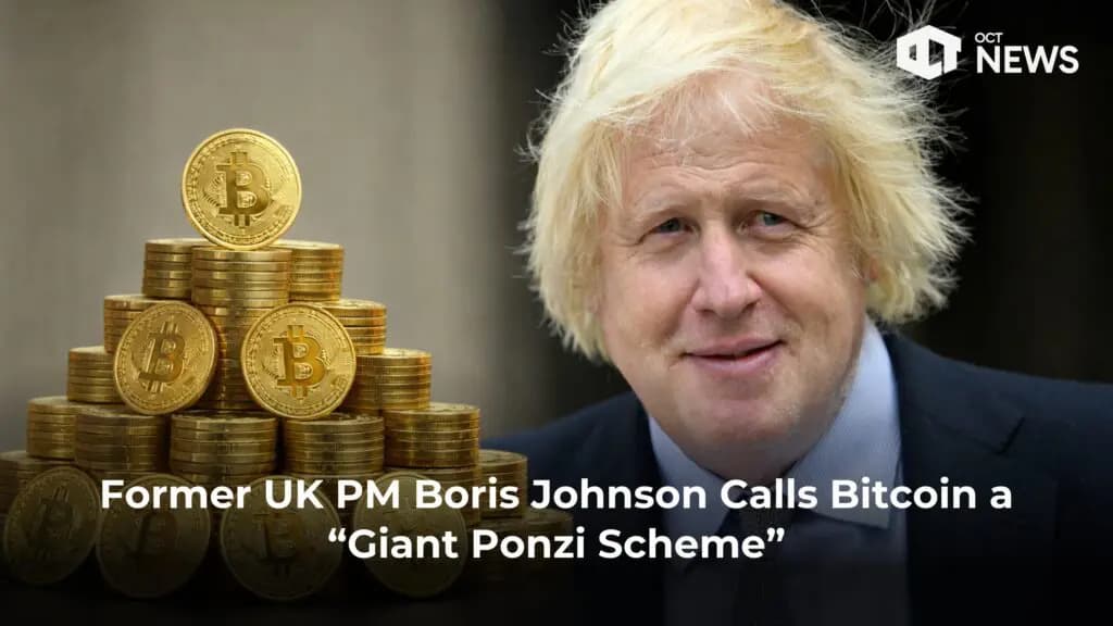 Former UK PM Boris Johnson Calls Bitcoin a “Giant Ponzi Scheme”