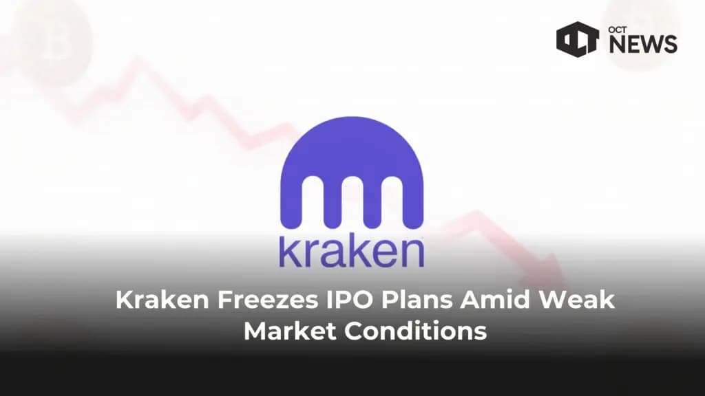 Kraken Freezes IPO Plans Amid Weak Market Conditions