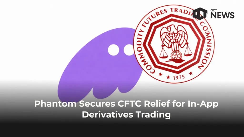 Phantom Secures CFTC Relief for In-App Derivatives Trading
