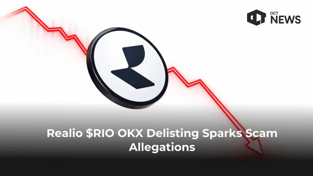 Realio $RIO OKX Delisting Sparks Scam Allegations