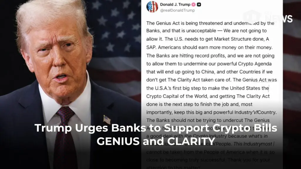 Trump Urges Banks to Support Crypto CLARITY Act