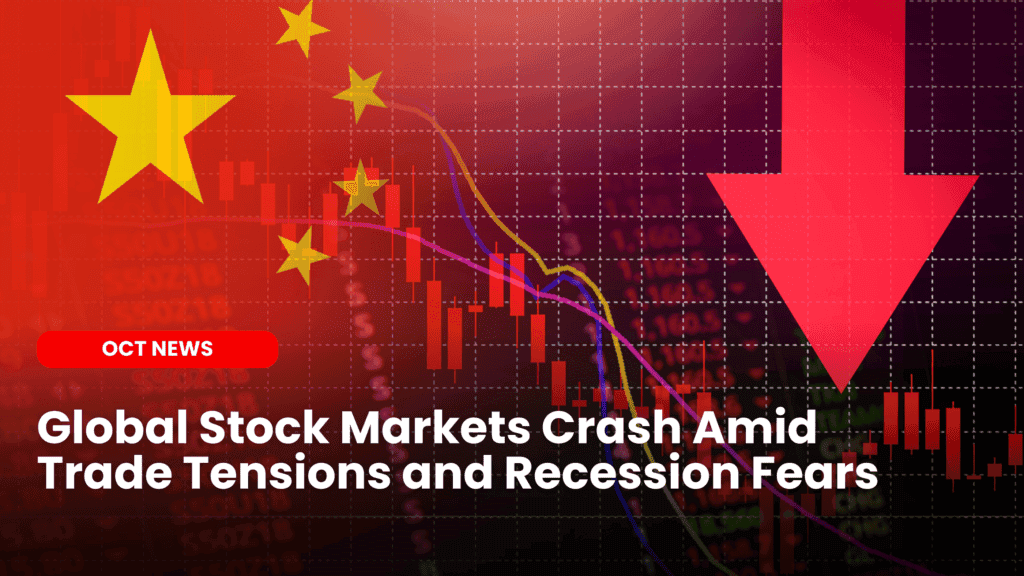 Global Stock Markets Crash Amid Trade Tensions and Recession Fears